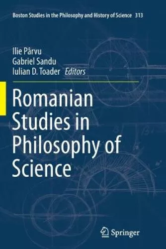 Romanian Studies in Philosophy of Science (Boston Studies in the Philosophy