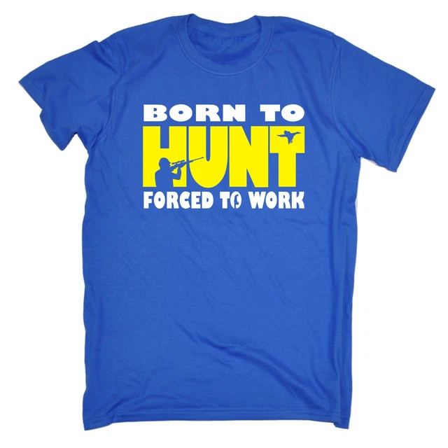 T-shirt da uomo Born To Hunt Forced To Work compleanno cacciatore tiro
