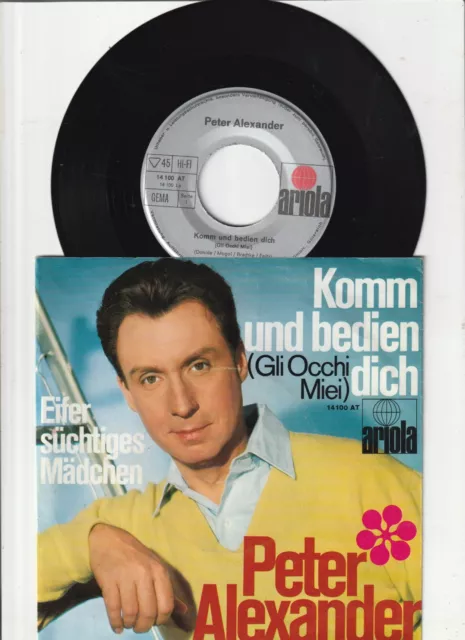 Peter Alexander - Komm Und Bedien Dich (Gli Occhi Miei) 7in (VG/VG)