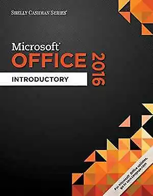 Shelly Cashman Series Microsoft Office 365 & Office 2016: Introductory, Spiral b