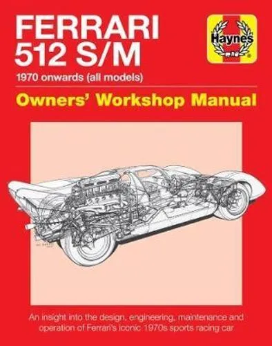 NEW Ferrari 512 S/M Owners' Workshop Manual By Glen Smale Hardcover