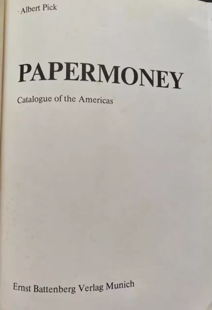PAPER MONEY Catalogue Of The Americas Albert Pick, 1973, E. B. Velag, 336pgs
