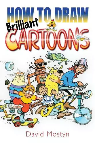 How to Draw Brilliant Cartoons by David Mostyn, NEW Book, FREE & FAST Delivery,