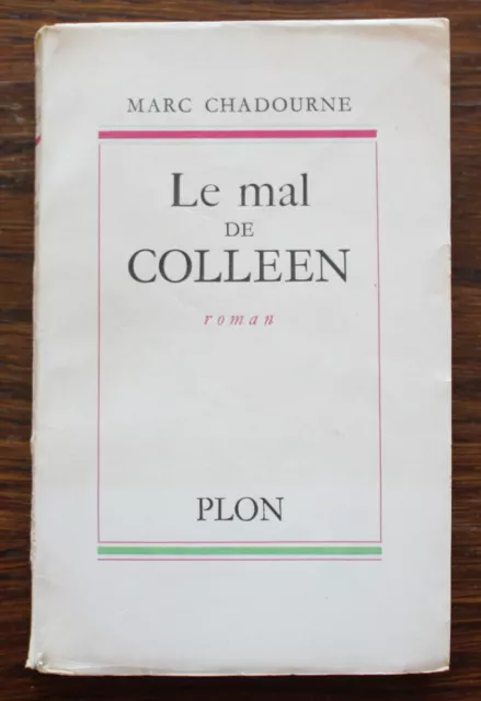 Marc Chadourne - Le mal de Colleen - 1955