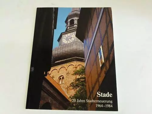 Stade. 20 Jahre Stadterneuerung. 1964-1984