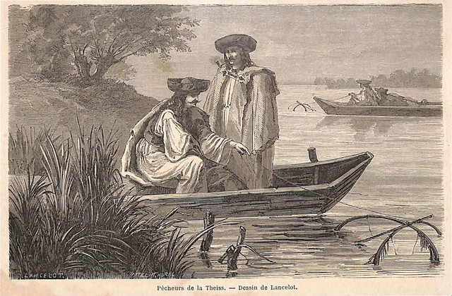 Hongrie Roumanie " Pecheurs De La Tisza " Dessin Lancelot Gravure Engraving 1864