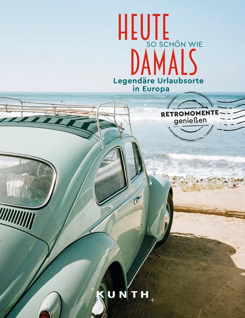 Bildbände/illustrierte Bücher Heute so schön wie damals, Legendäre Urlaubso ...