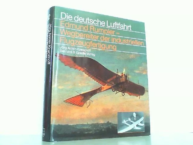 Edmund Rumpler - Wegbereiter der industriellen Flugzeugfertigung. Die deutsche L