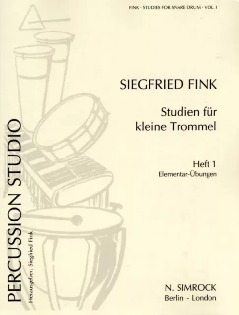 Siegfried Fink Studien für kleine Trommel 1 Vol. 1: Elementar-Übungen