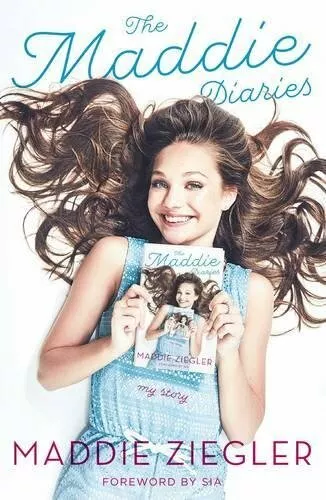 The Maddie Diaries: A Memoir By Maddie Ziegler