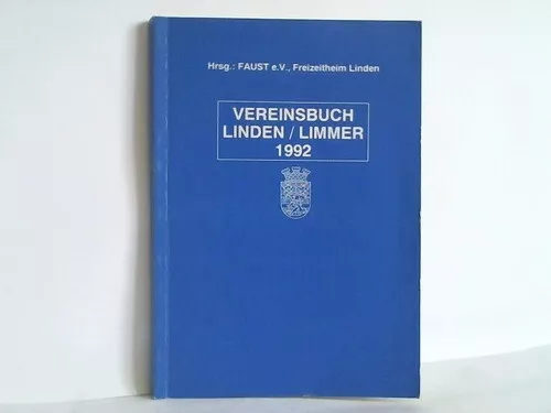 FAUST e.V., Freizeitheim Linden (Hrsg.): Vereinsbuch Linden/Limmer 1992