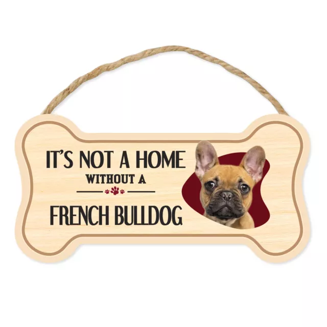 Dog Bone Sign, Wood, It's Not A Home Without A French Bulldog, 10" x 5" Sign