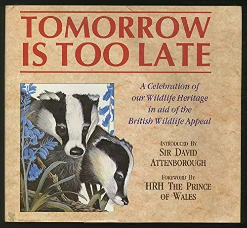 Tomorrow Is Too Late by Attenborough, Sir David 0333543130 FREE Shipping