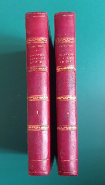 BULLETINS OFFICIELS GRANDE Armee Dictees Par L'empereur Napoleon 1824 ...
