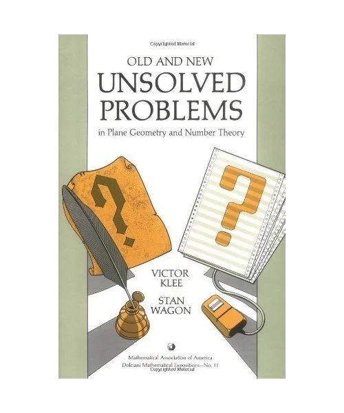 OLD AND NEW Unsolved Problems in Plane Geometry and Number Theory ...