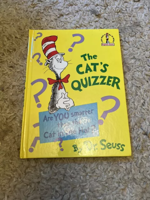 The Cat's Quizzer: Are You Smarter Than the Cat in the Hat? by Dr. Seuss...