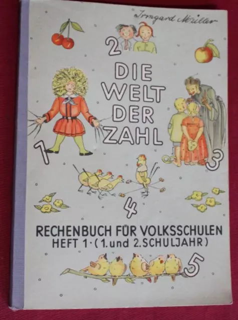 Die Welt der Zahl Heft 1 Rechenbuch für Volksschulen  ( 1. und 2. Schuljahr)