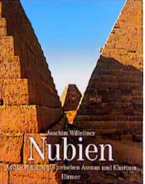 Nubien Antike Monumente zwischen Assuan und Khartum Willeitner, Joachim: