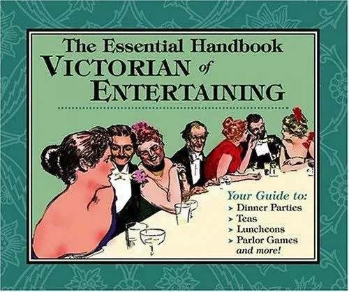 The Essential Handbook of Victorian Entertaining by Stephens, Autumn