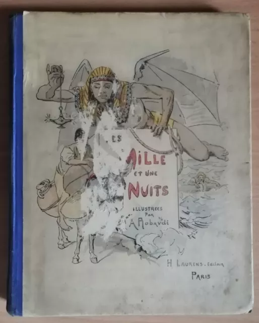 LES MILLE ET UNE NUITS - Illustrations de A. Robaudi - ed. Henri Laurens 1932
