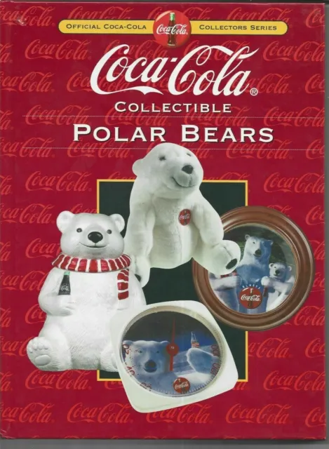 Official Coca-Cola Collectible Polar Bears 2000 Vintage Hardcover Book NEW