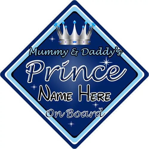 Baby On Board Car Sign ~ Mummy & Daddys Prince ~ D.Blue - Personalised