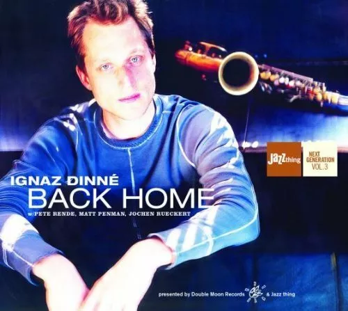 Ignaz Dinné [CD] Back home (2004, & Pete Rende..)