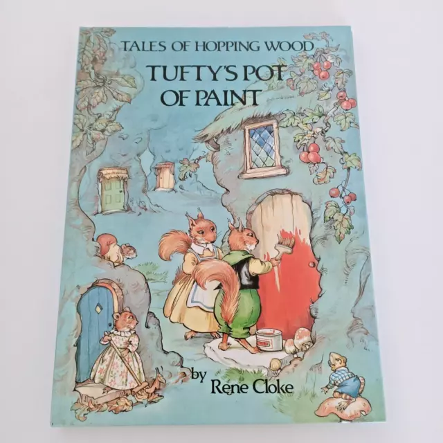 Tufty's Pot of Paint Tales of Hopping Wood Rene Cloke Vintage Book 1991 Hardback