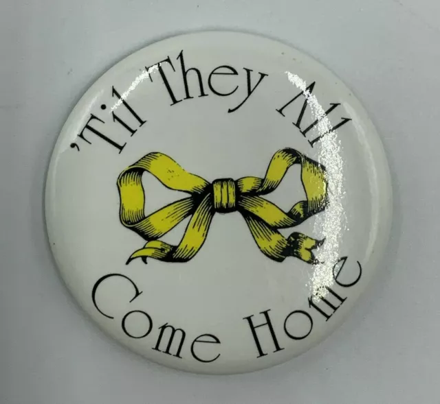 Vintage 'Til They All Come Home Pinback 1990 Yellow Ribbon Desert Storm