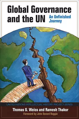 Global Governance and the UN: An Unfinished Journey (United Nations Intellectual