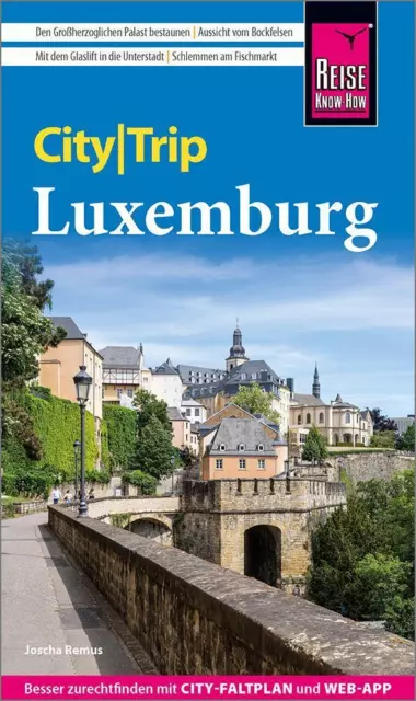 Reise Know-How CityTrip Luxemburg | Joscha Remus | Taschenbuch | 144 S. | 2024