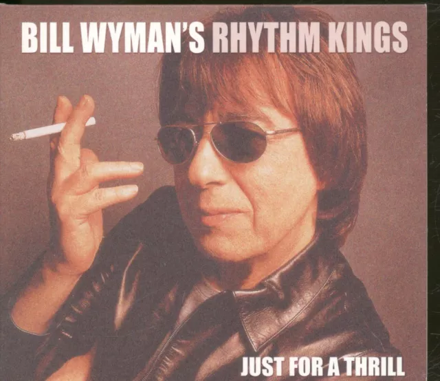 Bill Wyman's Rhythm Kings Just For A Thrill CD Europe Ripple 2004 in digipak