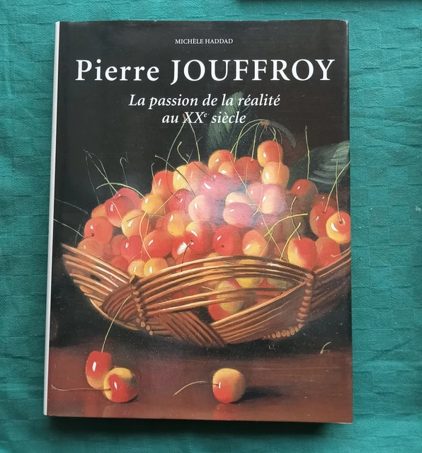 HADDAD Pierre JOUFFROY La passion de la réalité au XXè siècle