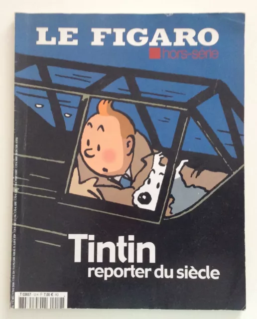 TINTIN, REPORTER DU SIÈCLE. LE FIGARO HORS-SERIE N°12. 2004. Assez bon état.