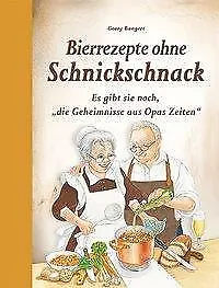 Bierrezepte ohne Schnickschnack von Georg Bangert (2019, Gebundene Ausgabe)