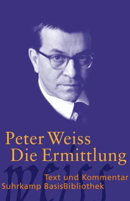 Die Ermittlung Oratorium in 11 Gesängen Weiss, Peter und Marita Meyer: