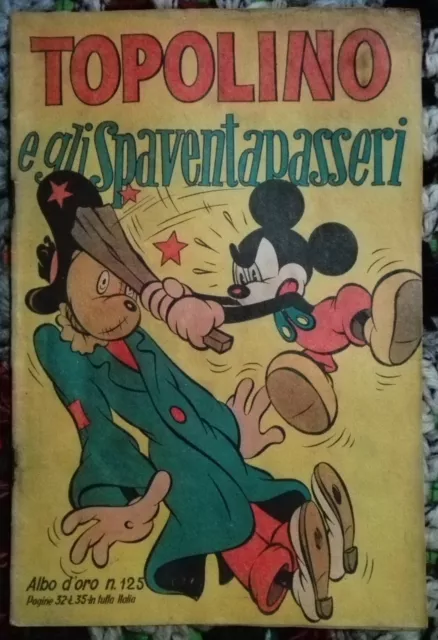 Albo d'oro N 125 - TOPOLINO E GLI SPAVENTAPASSERI - MONDADORI 2 ottobre 1948