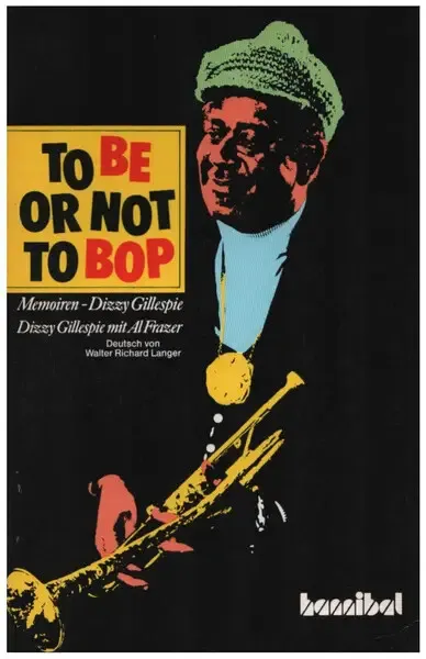 To Be Or Not To Be, Memoiren - Dizzy Gillespie Dizzy Gillespie, Al Frazer