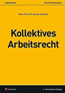 Kollektives Arbeitsrecht (Skripten) von Wachter, Gu... | Buch | Zustand sehr gut