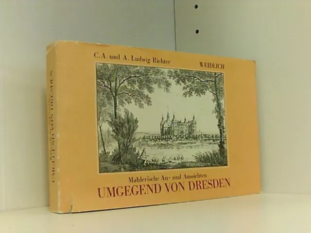 Mahlerische An- und Aussichten der Umgegend von Dresden in einem Kreise von sech