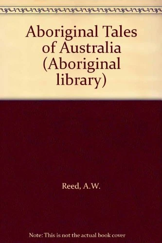 ABORIGINAL TALES OF Australia (Aboriginal library) By A W Reed EUR 7,17 ...