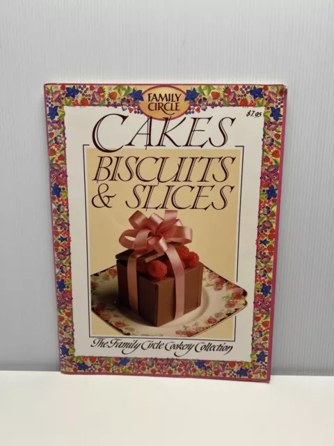 Family Circle Recipe Book - CAKES BISCUITS & SLICES Cookbook 1990