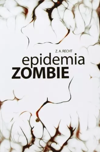 9788863552492 Epidemia zombie - Zachary A. Recht,Leonardo Fedi,Ivan Fulco