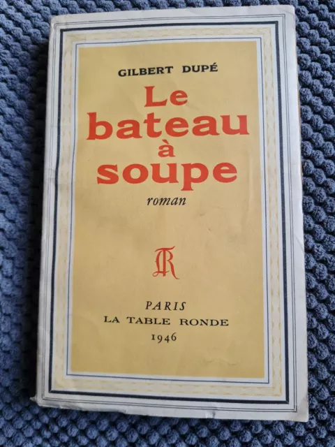 Le Bateau à Soupe Gilbert Dupé