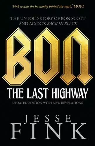 Bon: The Last Highway: The Untold Story of Bon Scott and AC/D .9781785301940.