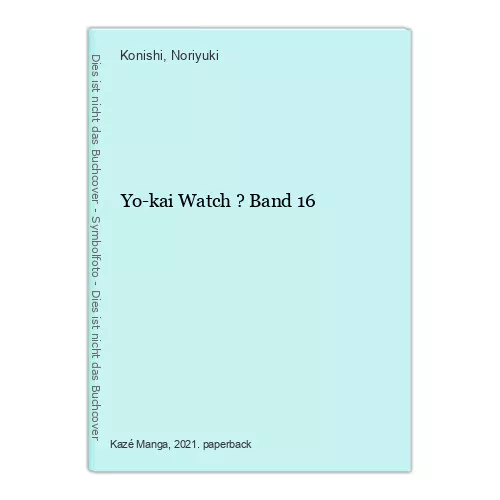 Yo-kai Watch ? Band 16 Konishi und Noriyuki: