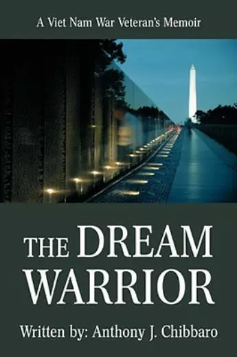 The Dream Warrior: A Viet Nam War Veteran's Memoir