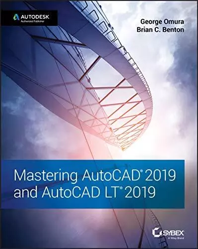 Mastering AutoCAD 2019 and AutoCAD LT 2019 By George Omura, Bria