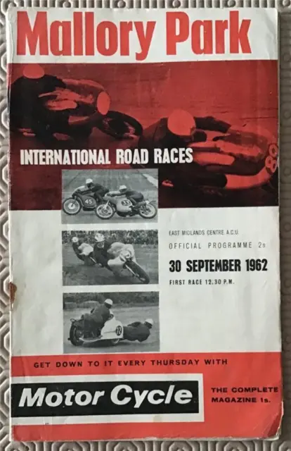 MALLORY PARK 30 Sep 1962 INTERNATIONAL MOTOR CYCLE ROAD RACES Official Programme