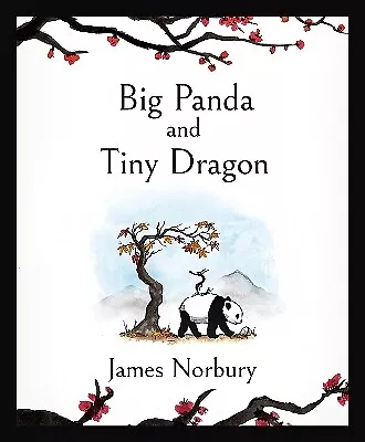 Big Panda And Tiny Dragon By James Norbury (Hardback)